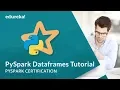 PySpark Dataframes Tutorial Introduction to PySpark Dataframes API PySpark Training Edureka