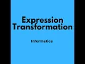 Expression Transformation in Informatica