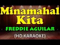 Download Lagu MINAMAHAL KITA - Freddie Aguilar (HD Karaoke)