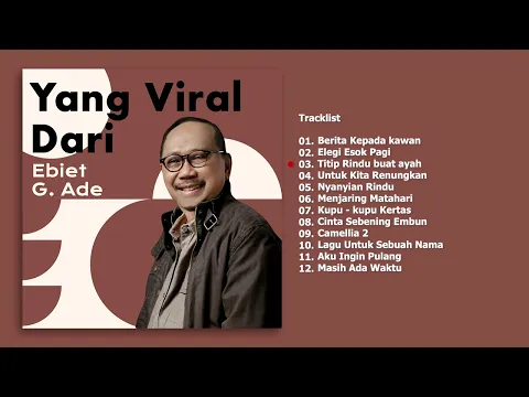 Download MP3 Ebiet G. Ade - Album Yang Viral Dari Ebiet G. Ade | Audio HQ