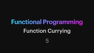 Functional Programming - 05 Function Currying
