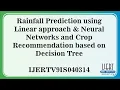 Rainfall Prediction using Linear approach Neural Networks and Crop Recommendation based on