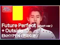 Lagu Future Perfect(short ver.) + Outside - ENHYPEN(엔하이픈) [2025 뮤직뱅크 글로벌페스티벌 IN JAPAN] | KBS 251230 방송