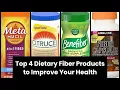 DIETARY FIBER Top 4 Dietary Fiber Products to Improve Your Health