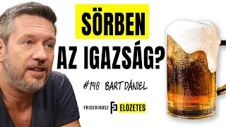 SÖRBEN AZ IGAZSÁG? - a sör kalandos történetéről és kultúrájáról Bart Dániellel (promo) // F.P. 148.