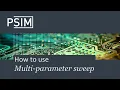 How to use the Multi-parameter sweep
