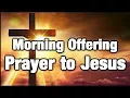 Morning Offering Prayer to Jesus Fatima prayer