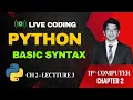 Python Basic Syntax 11th Computer - Chapter 2 Lecture 3