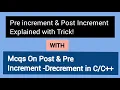 Pre Increment Post Increment Operator In Detail Explanation With Solved MCQs