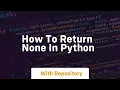 how to return none in python