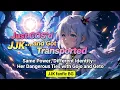 JJK BG Female Gojo Turns the Jujutsu World Upside Down After a COS I Became the Strongest