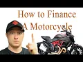 How to Finance a Motorcycle - Motorcycle Financing Explained UPDATE