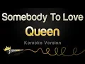Download Lagu Queen - Somebody To Love (Karaoke Version)