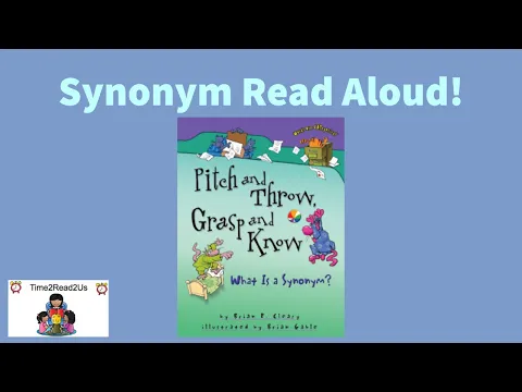 Download MP3 Pitch and Throw, Grasp and Know - What Is a Synonym | Grammar Synonym Read Aloud!