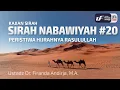 Download Lagu Sirah Nabawiyah #20 - Peristiwa Hijrahnya Rasulullah - Ust Dr. Firanda Andirja, M.A.