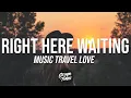 Download Lagu Music Travel Love - Right Here Waiting (LYRICS) | Richard Marx