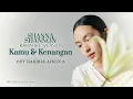 Download Lagu Shanna Shannon - Kamu \u0026 Kenangan (Karaoke Original)
