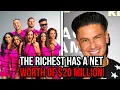 THE WEALTHIEST JERSEY SHORE CAST MEMBERS RANKED THE RICHEST HAS A NET WORTH OF TWENTY MILLION DOLLAR