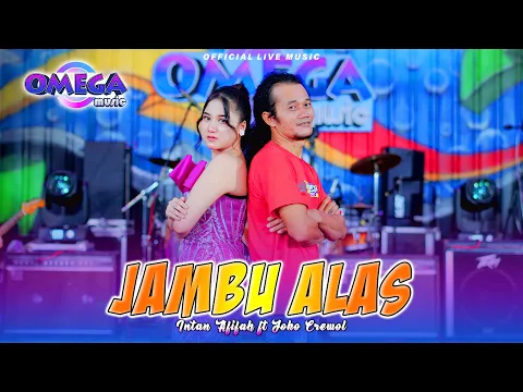 Download MP3 Jambu Alas - Intan Afifah ft Joko Crewol (Omega Music)