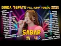 Download Lagu SABAR (SADEWOK) - EGO WONG TUO - DINDA TERATU FULL ALBUM TERBARU 2025 | ROYAL MUSIC