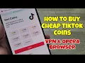 How to Buy Cheap TikTok Coins in all Countries VPN and Opera Browser