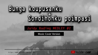 Download KARAOKE Bunga Koupusanku \u0026 Sondihon ku Poimpasi-Medley(Jaidy Bading MP3