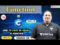 How to pass 2D Array in Function Part - 8 Function using 2D Array in C Programming Tpoint Tech