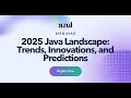 2025 Java Landscape Trends Innovations and Predictions