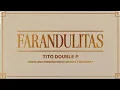 Farandulitas - Tito Double P