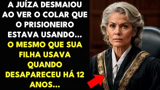 JUÍZA DESMAIOU AO VER O COLAR QUE O PRISIONEIRO ESTAVA USANDO... O MESMO QUE SUA FILHA USAVA QUANDO