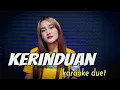 Download Lagu KERINDUAN - Karaoke cowok duet dangdut koplo