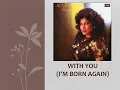Download Lagu With You (I'm Born Again) - Sharifah Aini