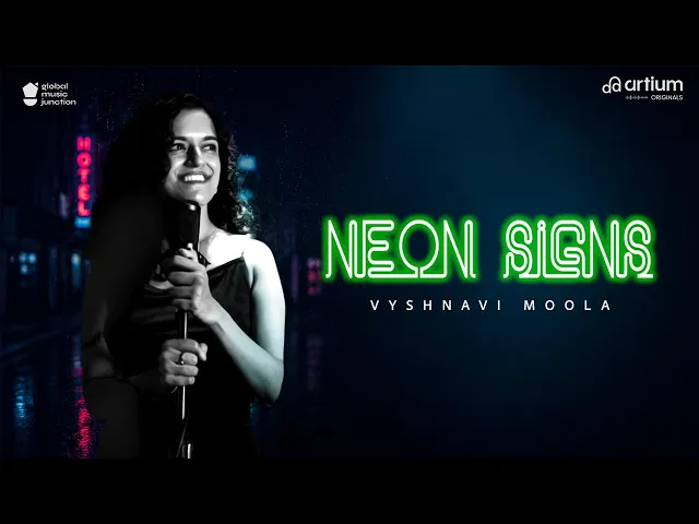 Neon Signs by Vyshnavi Moola (music video)