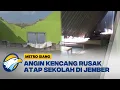Lagu Atap Sekolah Dasar Ambruk Diterjang Angin Kencang di Jember- [Metro Siang]