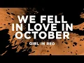 Download Lagu girl in red - we fell in love in october (Lyrics)