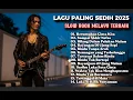 Lagu LAGU SLOW ROCK MELAYU TERBARU 2025 / Paling Sedih Menyayat Hati / Slow Melayu🎶Reruntuhan Cinta Kita