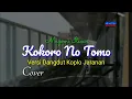 Download Lagu Kokoro No Tomo - Mayumi Itsuwa Versi Dangdut Koplo ( Cover )