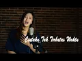 Download Lagu Cintaku Tak Terbatas Waktu (Anie Carera) - Syiffa Syahla Cover Bening Musik