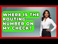 Where Is The Routing Number On My Check - Ask Your Bank Teller