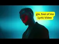 gio. fool of me Lyric Video #HappyMusic:)