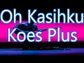 Download Lagu oh kasihku, koes plus, Oh kasihkuMengapa, menangis tersedu