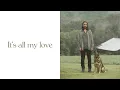 Download Lagu Noah Kahan - All My Love (Official Lyric Video)
