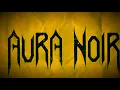 Aura Noir - Full Show - Release Concert At Rockefeller Music Hall - 08.06.2018 - Unholy Thrash Metal