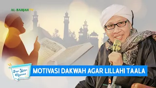 Download Motivasi Dakwah Agar Lillahi Ta'ala | Buya Yahya Menjawab MP3