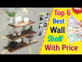 Top 6 Best Wall Shelf Best Shoe Rack Corner shelves floating shelves white floating shelves
