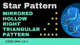 Code 114 Mirrored Hollow Right Triangular Star Pattern Star patterns Python 365 days of Code