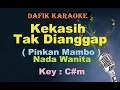 Download Lagu Kekasih Tak Dianggap (Karaoke) Pinkan Mambo Nada Wanita/Cewek Female Key C#m