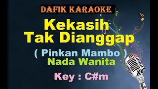 Download Kekasih Tak Dianggap (Karaoke) Pinkan Mambo Nada Wanita/Cewek Female Key C#m MP3