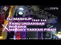 Lagu DJ MASHUP TRAP SAD TAMU UNDANGAN X ROPANG X MELODY TAKKAN PISAH 🔥