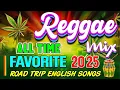 Lagu Reggae Remix 2025 π§ Relaxing Reggae Romantic Love Songs ποΈ New Reggae English Love Songs 2025